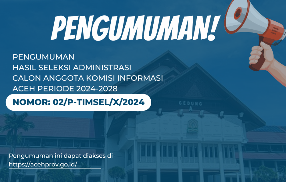 Pemerintah Aceh Umumkan Hasil Seleksi Adminstrasi Calon Anggota KIA Periode 2024-2028